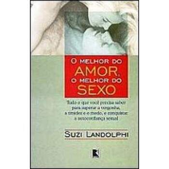 O Melhor Do Amor, o Melhor Do Sexo - Suzi Landolphi / Usado