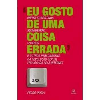 Eu gosto de uma coisa errada - Pedro Doria / Usado