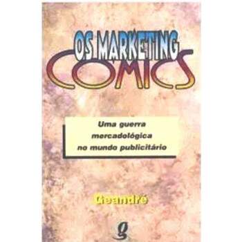 Os Marketing Comics - Uma Guerra Mercadolgica No Mundo Publicitrio - Geandr