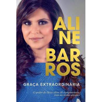 Graa Extraordinria - Aline Barros