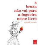 A Bruxa No Vai Para A Fogueira Neste Livro - Amanda Lovelace