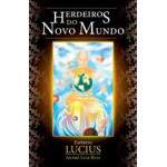 HERDEIROS DO NOVO MUNDO - ESP LUCIUS - ANDR LUIZ RUIZ