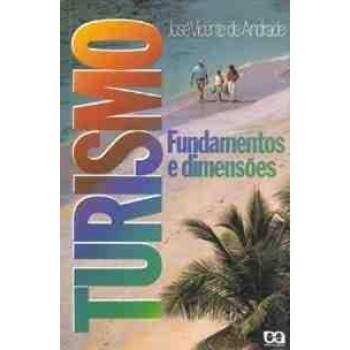 TURISMO FUNDAMENTOS E DIMENSES - JOS VICENTE ANDRADE