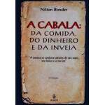 A Cabala Da Comida Do Dinheiro E Da Inveja - Nilton Bonder