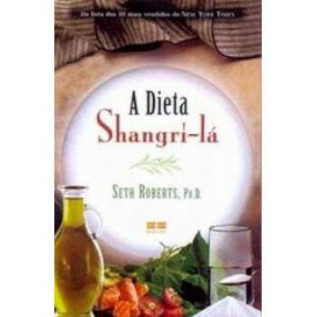 A DIETA SHANGR L - SETH ROBERTS PHD