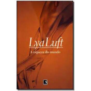 A Riqueza Do Mundo - Lya Luft