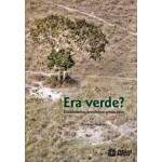 ERA VERDE - ECOSSISTEMAS BRASILEIROS AMEAADOS - ZYSMAN NEIMAN