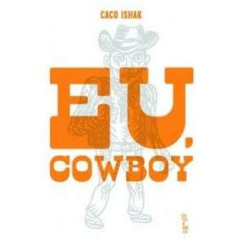 EU COWBOY - CACO ISHAK