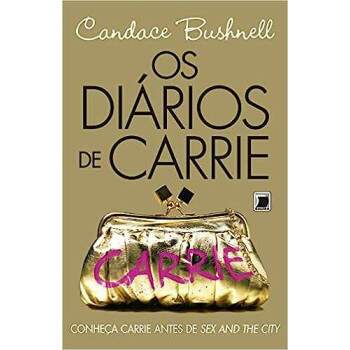 Os Dirios De Carrie - Candace Bushnell