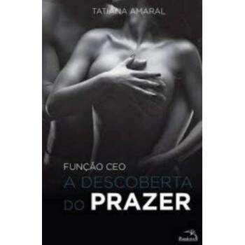 Funo Ceo A Descoberta Do Prazer Vol 1 - Tatiana Amaral