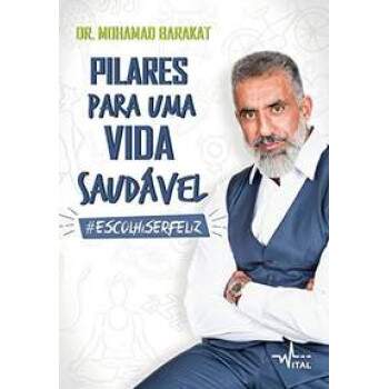 PILARES PARA UMA VIDA SAUDVEL - DR MOHAMAD BARAKAT