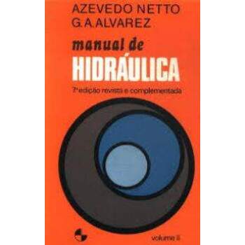 Manual De Hidrulica Vol 2 - Azevedo Netto E G A Alvarez