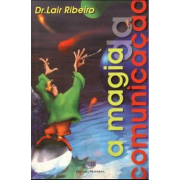 A Magia Da Comunicao - Dr Lair Ribeiro