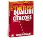 12 Mil Frases Duailibi das Citaes - Roberto Duailibi