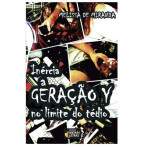 Inrcia A Gerao Y No Limite Do Tdio - Melissa De Miranda