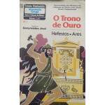 O Trono de Ouro Hefestos e Ares - Mitologia Grega Vol 5 - Ganymdes Jse