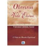 Obreiros Da Vida Eterna - Esprito Andr Luiz - Francisco Cndido Xavier