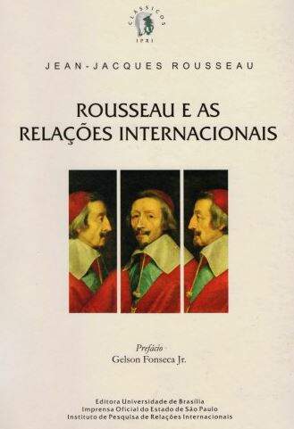 Rousseau e as Relações Internacionais - Jean Jacques Rousseau