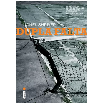 Dupla Falta - Lionel Shriver
