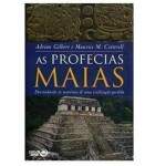 As Profecias Maias - Adrian Gilbert E Maurice M. Cotterell