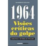 1964 VISES CRTICAS DO GOLPE - CAIO NAVARRO DE TOLEDO