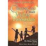 Crianas E Suas Vidas Passadas - Carol Bowman