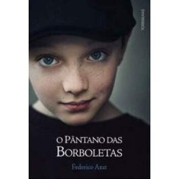 O PNTANO DAS BORBOLETAS - FEDERICO AXAT
