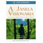 A Janela Visionria - Um Guia De Fsico Quntico - Amit Goswami Dr
