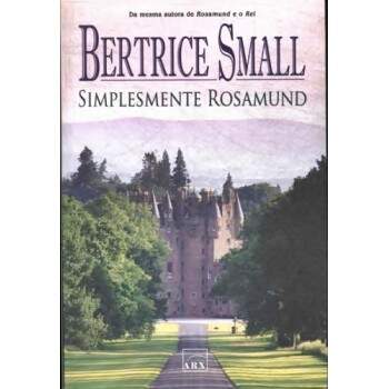 SIMPLESMENTE ROSAMUND - BERTRICE SMALL
