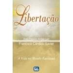 Libertao - Esprito Andr Luiz - Francisco Cndido Xavier