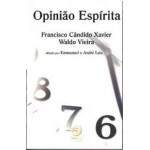 OPINIO ESPRITA - EMMANUEL e ANDR LUIZ - FRANCISCO CNDIDO XAVIER e WALDO VIEIRA