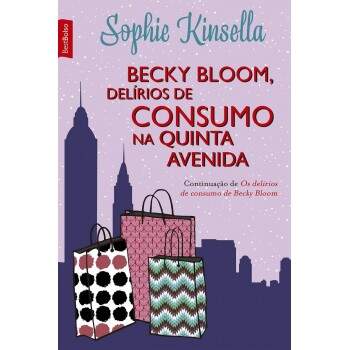 Becky Bloom Delrios De Consumo Na Quinta Avenida - Sophie Kinsella (POCKET)