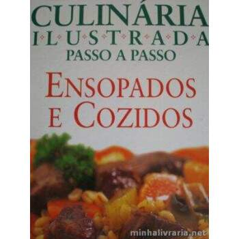 Ensopados e Cozidos - Culinria Ilustrada Passo a Passo - Anne Willan