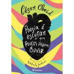 Poesia  Escutar O Que Poucos Podem Ouvir - Csar Obeid