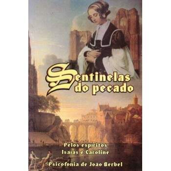 SENTINELAS DO PECADO - ESP. ISAAS e CAROLINE - JOO BERBEL