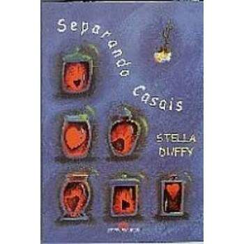 SEPARANDO CASAIS - STELLA DUFFY