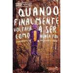 Quando Finalmente Vai Voltara A Ser Como Nunca Foi - Joachim Meyerhoff