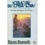 Volta Ao Pas Das Sombras Longas - Hans Ruesch