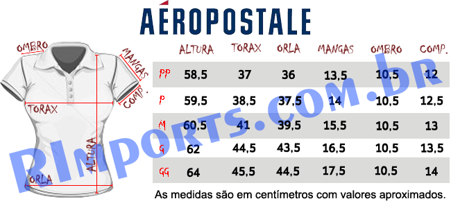 Medidas aproximadas das Polo Aeropostale Feminina Medidas aproximadas da Polo Aeropostale Feminina