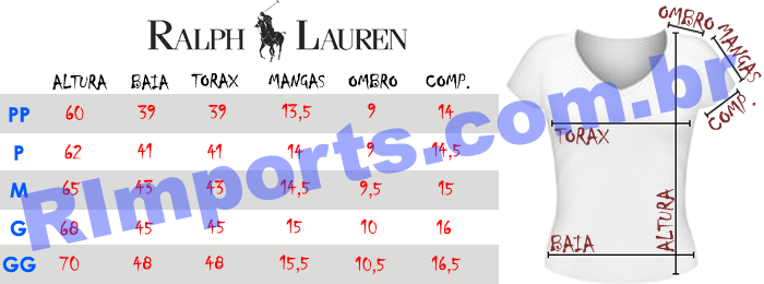 Medidas aproximadas das Camiseta Polo Ralph Lauren Feminina Medidas aproximadas da Camiseta Polo Ralph Lauren Feminina