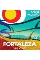 CD André Valadão - Fortaleza Ao Vivo