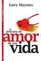 Livro Á Procura do Amor da sua Vida