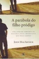 Livro A Parábola do Filho Pródigo - John MacArthur