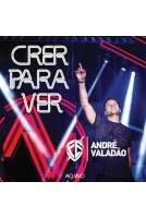 CD Andre Valadão - Crer para Ver