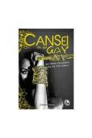 Livro Cansei de ser gay - Na minha fraqueza Ele me fez forte