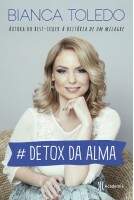 Livro Detox da Alma - Bianca Toledo