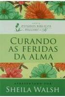 Livro Curando as Feridas da Alma -