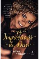 Livro Os Improváveis de Deus - Nívea Soares