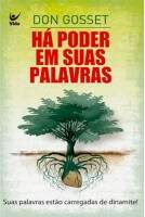 Livro Há poder em suas palavras - Don Gossett