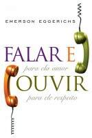 Livro Falar e Ouvir - Emerson Eggerichs